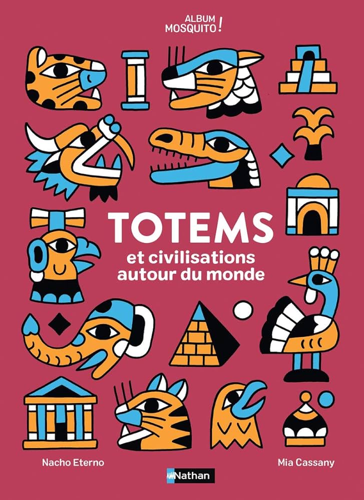 TOTEMS ET CIVILISATIONS AUTOUR DU MONDE
