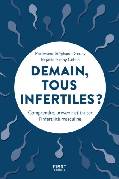 DEMAIN, TOUS INFERTILES ?