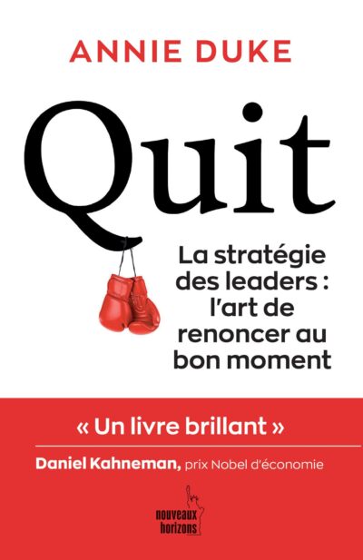 QUIT LA STRATEGIE DES LEADERS: L'ART DE RENONCER AU BON MOMENT