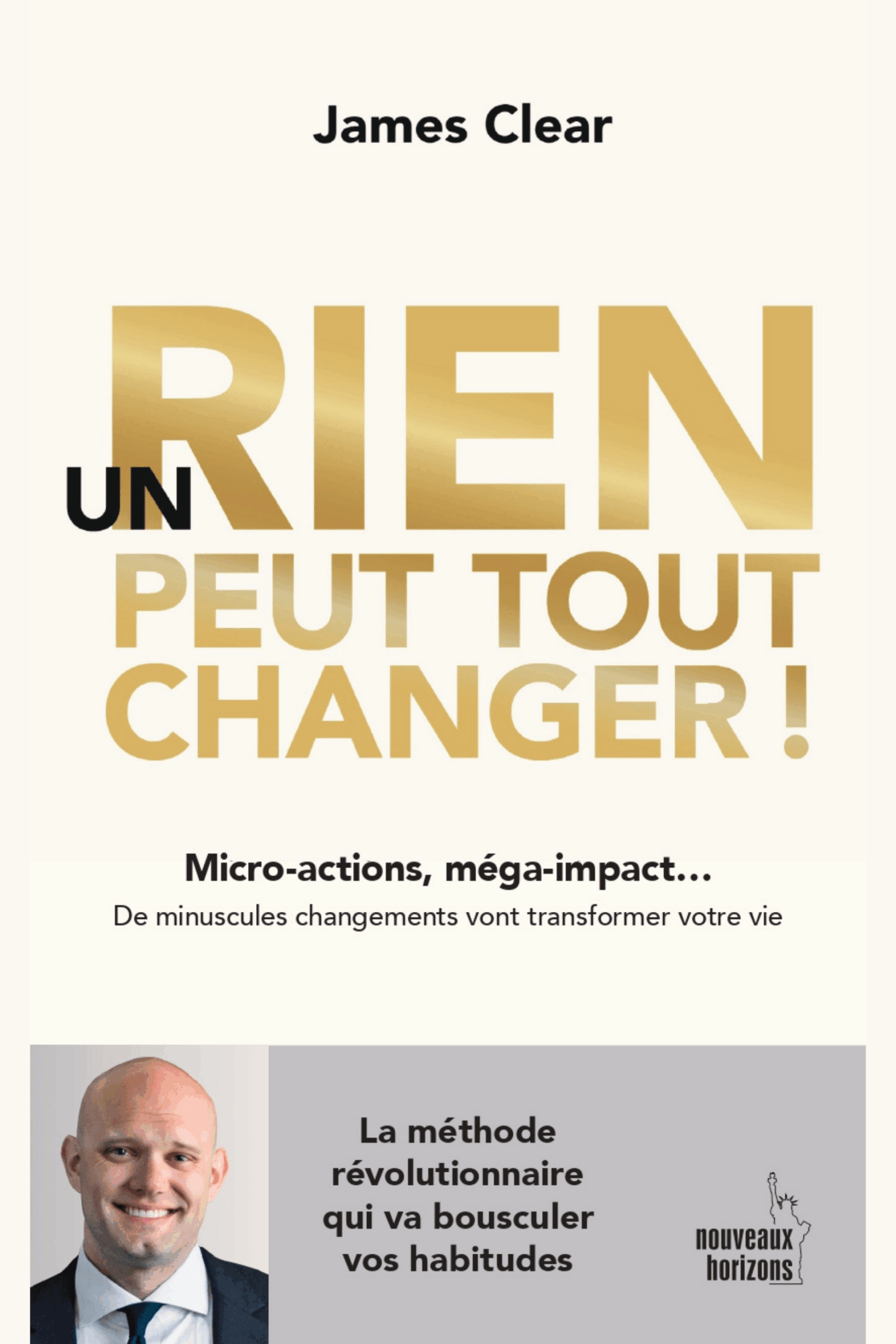 Un Rien peut tout changer - "James Clear"